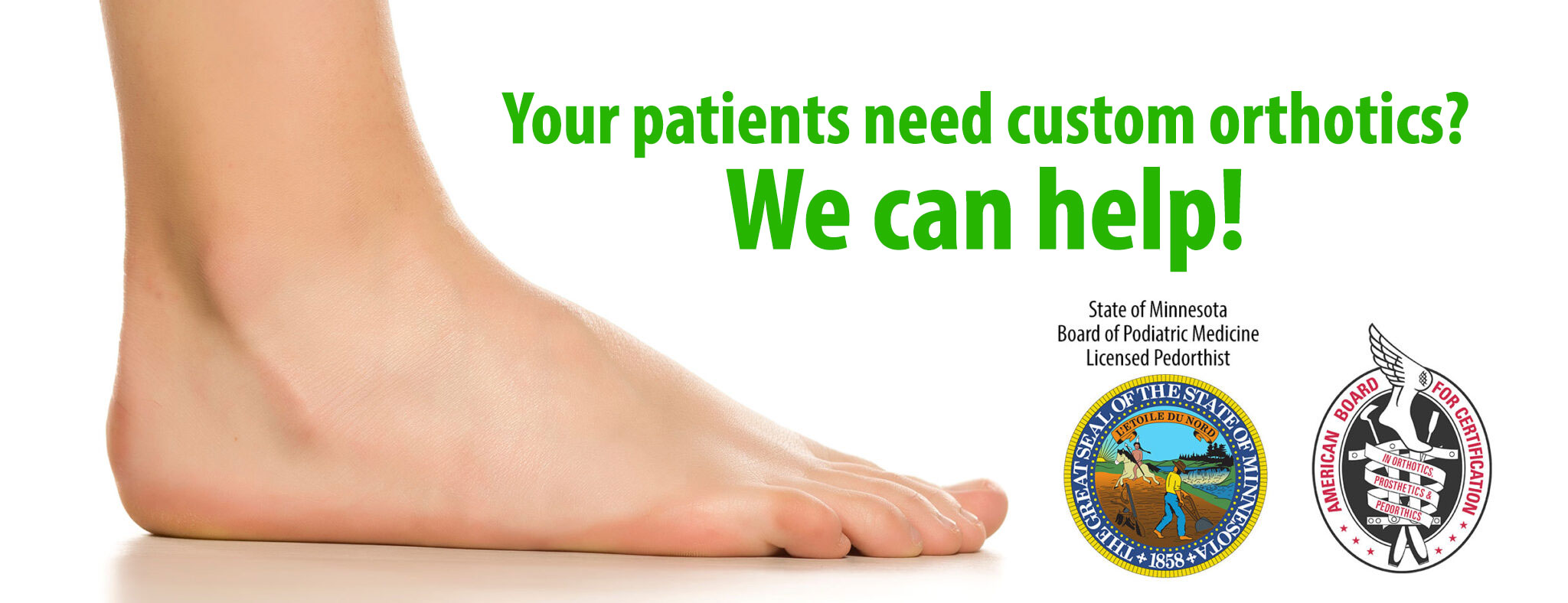 Need custom orthotics? We can help!